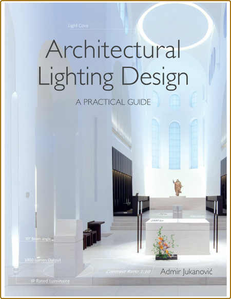 Architectural Lighting Design - A Practical Guide