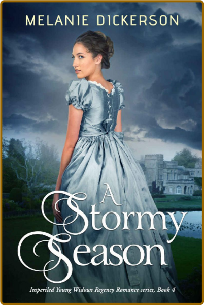 A Stormy Season  A Regency Roma - Melanie Dickerson