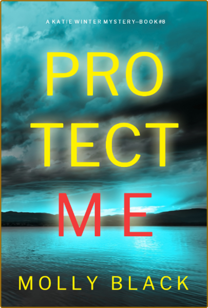 Protect Me by Molly Black