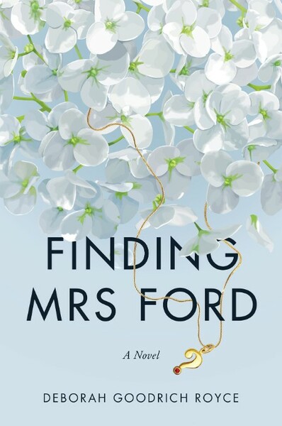 Finding Mrs  Ford by Deborah Goodrich Royce