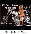 DJ William - I Love The 80s Vol 01 - 05 01pxkc3